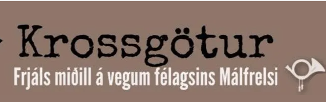 MÁLFRELSISFÉLAGINU ÞAKKAÐ OG VAKIN ATHYGLI Á KROSSGÖTUM