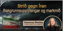 VANESSA BEELEY UM ÍRAN OG MIÐAUSTRIÐ – LISTEN TO VANESSA ON THE MIDDLE EAST
