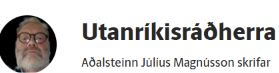 TEKIÐ UNDIR MEÐ AÐALSTEINI: UMBOÐSLAUS UTANRÍKISRÁÐHERRA