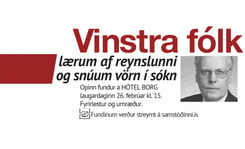 OPINN FUNDUR UM VINSTRI STJÓRNMÁL Á LAUGARDAG