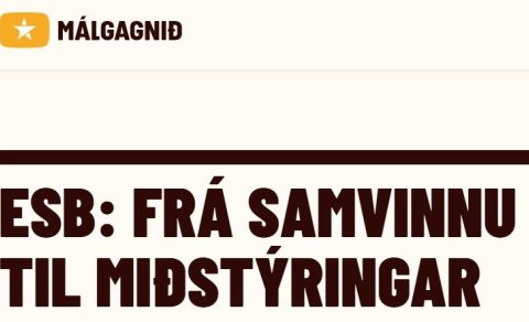 UPPTAKA AF FUNDI UM ESB: FRÁ SAMVINNU TIL MIÐSTÝRINGAR